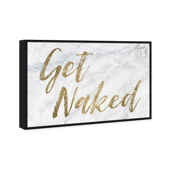Oliver Gal 'Get Naked - Bathroom' Typography and Quotes Wall Art Framed Canvas Print Funny Quotes and Sayings - Gold - White - 24