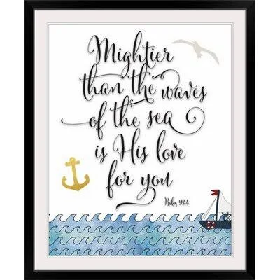 &Psalm 93:4 Mightier Than The Waves& by Tara Moss Textual Art Great Big Canvas Format: Black Frame - Size: 32x22 H x 27x22 W x 1x