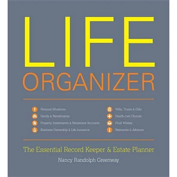 Life Organizer: The Essential Record Keeper & Estate Planner [Book]